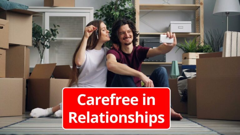 Most Carefree in Relationships